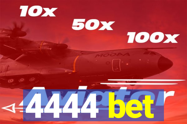 4444 bet